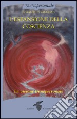 L’espansione della coscienza : La visione transpersonale. E-book. Formato Mobipocket