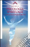 Psicologia spirituale: Le dodici lezioni principali della vita. E-book. Formato EPUB ebook