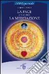 La pace attraverso la meditazione. E-book. Formato EPUB ebook di Rajinder Singh