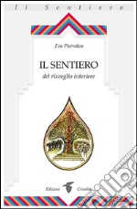 Il Sentiero del risveglio interiore. E-book. Formato EPUB ebook