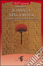 Il fuoco nella testa : Uno studio sullo sciamanismo celtico. E-book. Formato EPUB ebook