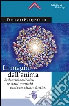 Immagini dell’anima: Le dinamiche dell'anima nei rituali sciamanici e nelle costellazioni familiari. E-book. Formato EPUB ebook