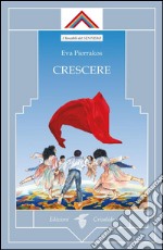 Crescere . E-book. Formato EPUB ebook