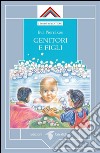 Genitori e figli. E-book. Formato EPUB ebook