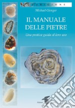 Il manuale delle pietre: Una pratica guida al loro utilizzo. E-book. Formato Mobipocket ebook