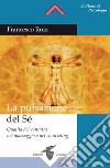 La pulsazione del Sé: Qualità del contatto nel massaggio e nel counseling. E-book. Formato EPUB ebook di Francesco Ruiz