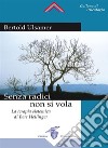 Senza Radici non si volaLa terapia sistemica di Bert Hellinger. E-book. Formato EPUB ebook