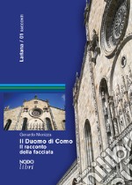 Il Duomo di Como: Il racconto della facciata. E-book. Formato EPUB ebook