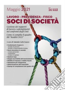 Soci di società - Lavoro - Previdenza - Fisco. E-book. Formato PDF ebook di Antonio Carlo Scacco