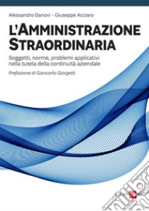 L'amministrazione straordinaria. E-book. Formato PDF ebook di Alessandro Danovi