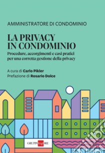 La Privacy in Condominio. E-book. Formato PDF ebook di Carlo Pikler