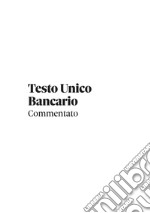 Testo Unico Bancario commentato. E-book. Formato PDF ebook