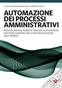 Automazione dei processi amministrativi. E-book. Formato PDF ebook