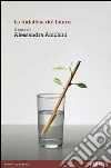 La didattica del futuro. E-book. Formato PDF ebook di Anichini A. (cur.)