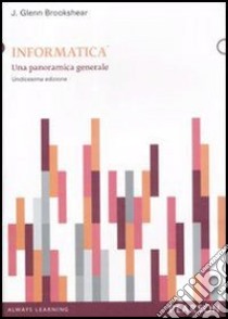 Informatica. Una panoramica generale. E-book. Formato PDF ebook di J. Glenn Brookshear