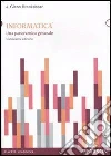 Informatica. Una panoramica generale. E-book. Formato PDF ebook