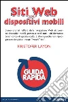Siti Web per dispositivi mobili. E-book. Formato PDF ebook di Kristofer Layon