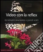 Video con la reflex. Da semplici istantanee a grandi scatti. E-book. Formato EPUB