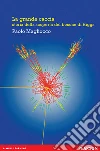 La grande caccia. Storia della scoperta del bosone di Higgs. E-book. Formato EPUB ebook di Paolo Magliocco