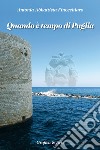 QUANDO È TEMPO DI PUGLIA. E-book. Formato EPUB ebook di ANTONIA ABBATTISTA FINOCCHIARO