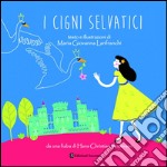 I cigni selvatici. Da una fiaba di Hans Christian Andersen. E-book. Formato PDF ebook