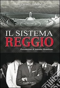 Il sistema Reggio. E-book. Formato Mobipocket ebook di Claudio Cordova