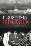 Il sistema Reggio. E-book. Formato Mobipocket ebook di Claudio Cordova