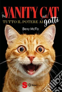 Vanity catTutto il potere ai gatti. E-book. Formato EPUB ebook