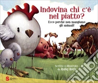 Indovina chi c'è nel piatto?Ecco perché non mangiamo gli animali!. E-book. Formato EPUB ebook