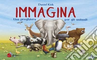 ImmaginaUna preghiera per tutti gli animali. E-book. Formato EPUB ebook