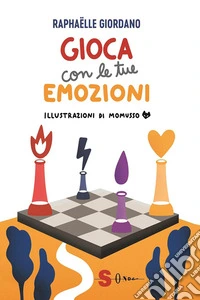 Gioca con le tue emozioni. E-book. Formato EPUB ebook