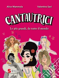 CantautriciLe più grandi, da tutto il mondo. E-book. Formato EPUB ebook
