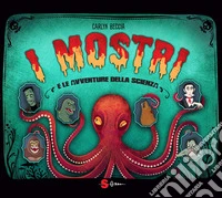 I mostri e le avventure della scienza. E-book. Formato EPUB ebook