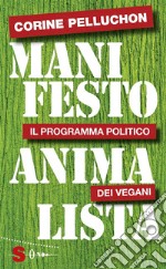 Manifesto Animalista: Il programma politico dei vegani. E-book. Formato EPUB ebook