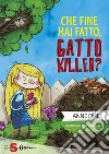 Che fine ha fatto, gatto killer?. E-book. Formato PDF ebook