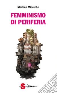 Femminismo di periferia. E-book. Formato EPUB ebook