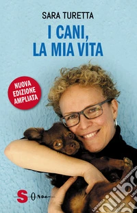 I cani, la mia vitaEdizione aggiornata e ampliata. E-book. Formato EPUB ebook