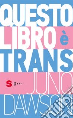 Questo libro è trans. E-book. Formato Mobipocket ebook