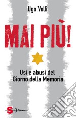 Mai più!Usi e abusi del Giorno della Memoria. E-book. Formato EPUB ebook