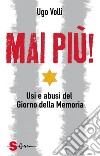 Mai più!Usi e abusi del Giorno della Memoria. E-book. Formato EPUB ebook