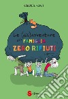 Le (dis)avventure della famiglia zero rifiutiCome sopravvivere un anno senza rifiuti. E-book. Formato EPUB ebook di Bénédicte Moret