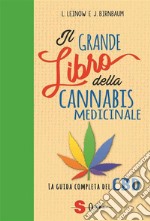 Il grande libro della cannabis medicinaleLa guida completa al CBD. E-book. Formato Mobipocket ebook