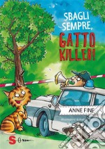 Sbagli sempre, Gatto Killer. E-book. Formato EPUB ebook