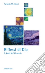 Riflessi di Dio: I Santi del Carmelo. E-book. Formato EPUB ebook