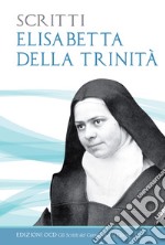 Scritti. Elisabetta della Trinità. E-book. Formato PDF ebook