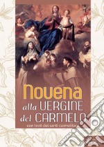 Novena alla Vergine del Carmelo: con testi dei santi carmelitani. E-book. Formato EPUB ebook