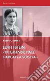 Edith Stein «In grande pace varcai la soglia». E-book. Formato EPUB ebook