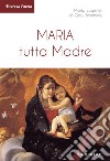 Maria tutta Madre. E-book. Formato EPUB ebook