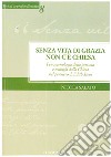 Senza vita di grazia non c'è Chiesa: Fenomenologia della persona e teologia della Chiesa nel pensiero di Edith Stein. E-book. Formato PDF ebook