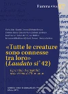 «Tutte le creature sono connesse tra loro»: ( Laudato si’ 42). E-book. Formato PDF ebook di Valery Bitar